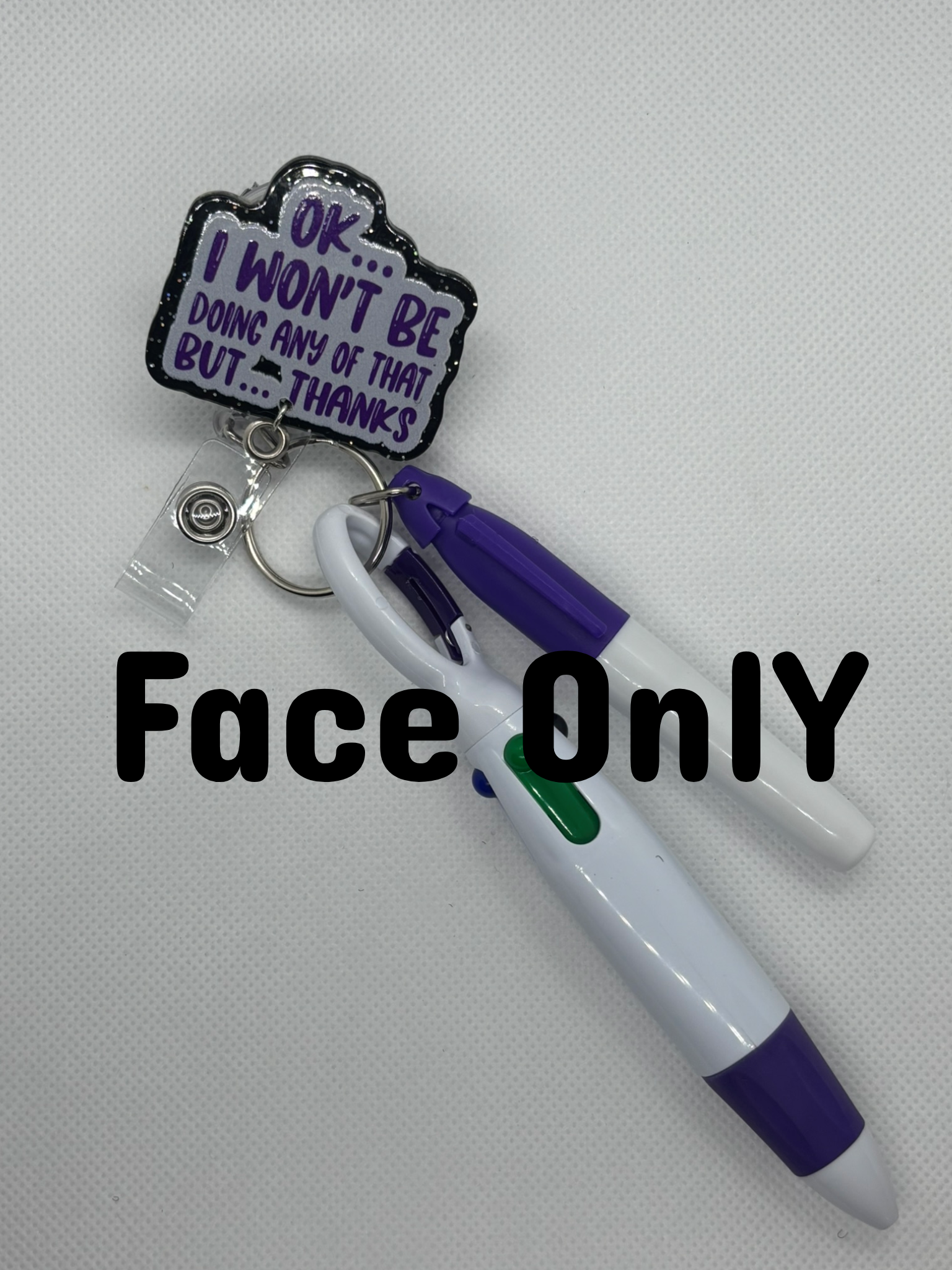 “I won’t be doing any of that”  Badge Face